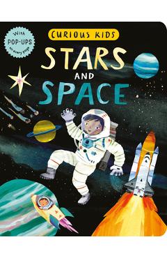 Curious Kids: Stars and Space: With Pop-Ups on Every Page - Jonny Marx