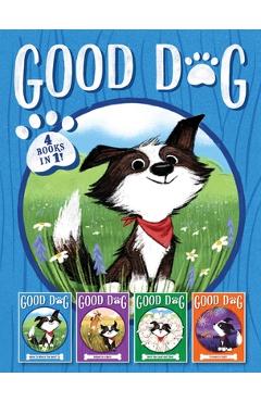 Good Dog 4 Books in 1!: Home Is Where the Heart Is; Raised in a Barn; Herd You Loud and Clear; Fireworks Night - Cam Higgins