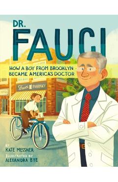 Dr. Fauci: How a Boy from Brooklyn Became America\'s Doctor - Kate Messner