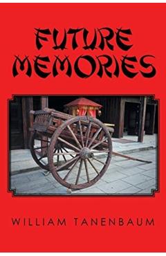 Future Memories - William Tanenbaum