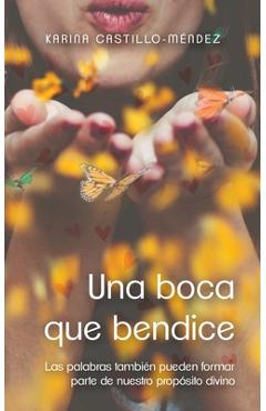 Una boca que bendice - Karina Castillo-m�ndez