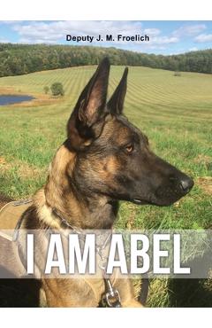 I Am Abel - Deputy J. M. Froelich