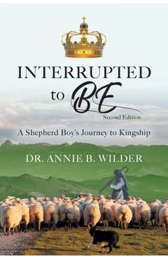 Interrupted To Be - Annie Wilder