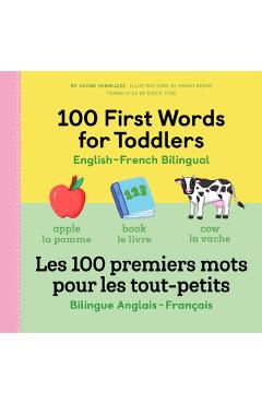 100 First Words for Toddlers: English-French Bilingual: A French Book for Kids - Jayme Yannuzzi