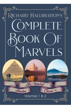 Complete Book Of Marvels - Richard &. Illus Halliburton