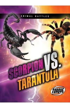 Scorpion vs. Tarantula - Thomas K. Adamson