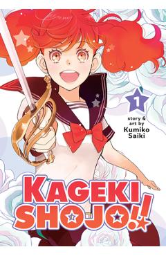 Kageki Shojo!! Vol. 1 - Kumiko Saiki