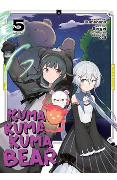 Kuma Kuma Kuma Bear (Manga) Vol. 5 - Kumanano