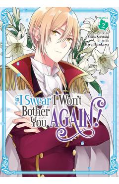 I Swear I Won\'t Bother You Again! (Manga) Vol. 2 - Reina Soratani