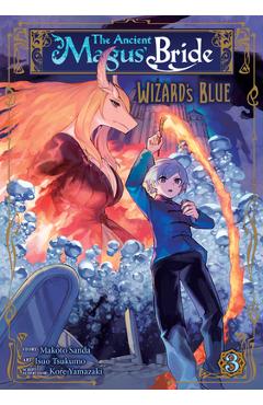 The Ancient Magus\' Bride: Wizard\'s Blue Vol. 3 - Kore Yamazaki