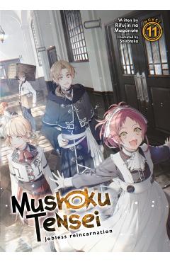 Mushoku Tensei: Jobless Reincarnation (Light Novel) Vol. 11 - Rifujin Na Magonote