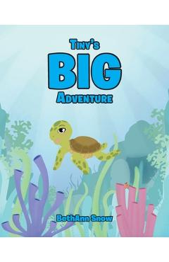 Tiny's Big Adventure - Bethann Snow