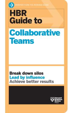 HBR Guide to Collaborative Teams (HBR Guide Series) - Harvard Business Review