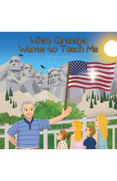 What Grandpa Wants to Teach Me - Tom Grothouse
