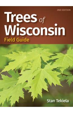 Trees of Wisconsin Field Guide - Stan Tekiela