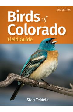 Birds of Colorado Field Guide - Stan Tekiela
