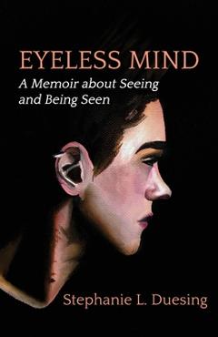 Eyeless mind - stephanie duesing