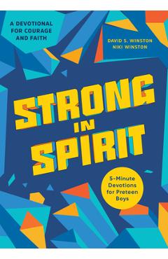 Strong in Spirit: 5-Minute Devotions for Preteen Boys - David S. Winston