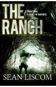 The Ranch: A Legacy of Darkness - Sean Liscom