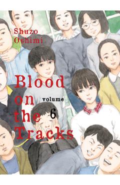 Blood on the Tracks, Volume 6 - Shuzo Oshimi