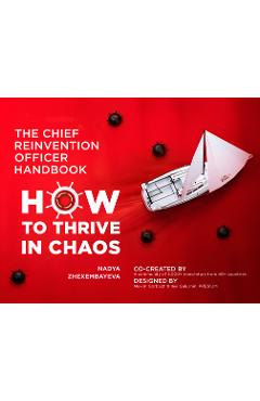 The Chief Reinvention Officer Handbook: How to Thrive in Chaos