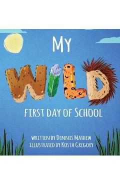 My WILD First Day of School