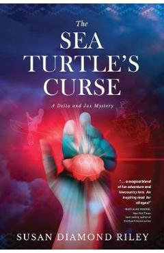 The Sea Turtle\'s Curse: A Delta and Jax Mystery - Susan Diamond Riley