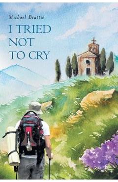 I Tried Not To Cry - Michael Beattie