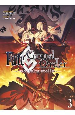 Fate/Grand Order -Mortalis: Stella- 3 (Manga) - Shiramine