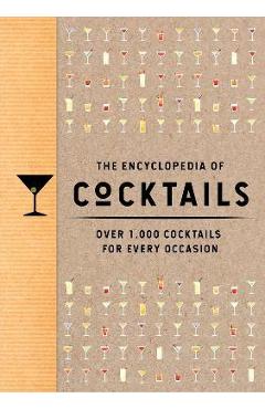 The Encyclopedia of Cocktails: Over 1,000 Cocktails for Every Occasion - The Coastal Kitchen