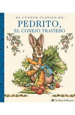 El cuento cl�sico de pedrito, el conejo travieso: a little apple classic (spanish edition of classic tale of peter rabbit) - beatrix potter