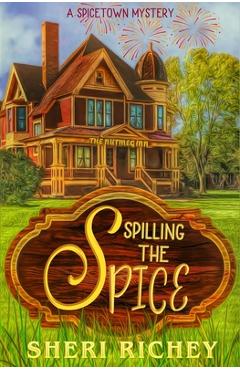 Spilling the Spice - Sheri Richey