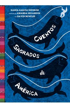 Cuentos Sagrados de Am�rica: (The Searinged World Spanish Edition) - Mar�a Garc�a Esper�n
