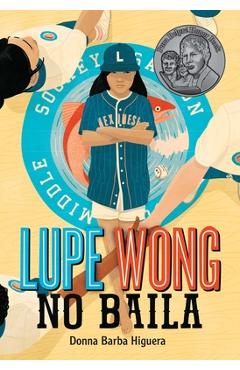Lupe Wong No Baila: (Lupe Wong Won\'t Dance Spanish Edition) - Donna Barba Higuera