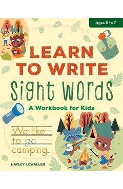 Learn to Write Sight Words: A Workbook for Kids - Hayley Lewallen