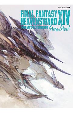Final Fantasy XIV: Heavensward -- The Art of Ishgard -Stone and Steel- - Square Enix