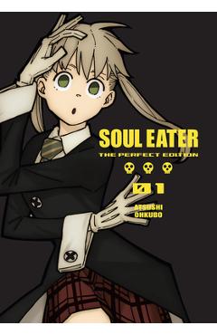 Soul Eater: The Perfect Edition 01 - Atsushi Ohkubo