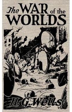 The War of the Worlds: The Original Illustrated 1898 Edition - H. G. Wells