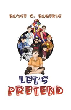 Let\'s Pretend - Royse C. Roberts