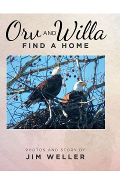 Orv And Willa Find A Home - Jim Weller
