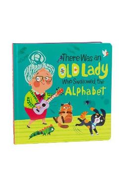 There Was an Old Lady Who Swallowed the Alphabet - Little Grasshopper Books