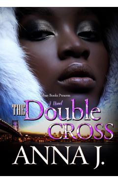 The Double Cross - Anna J