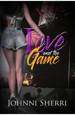 Love and the Game - Johnni Sherri