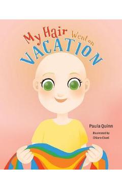 My Hair Went on Vacation - Paula Quinn