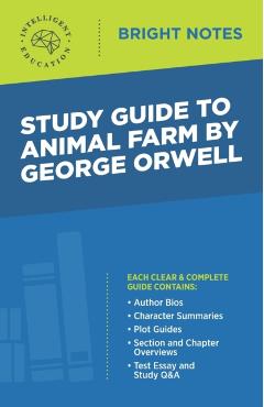 Study Guide to Animal Farm by George Orwell - Intelligent Education