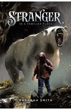 Stranger in a Familiar Place - Barakah Smith