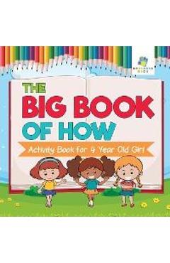 The big book of how activity book for 4 year old girl - educando kids