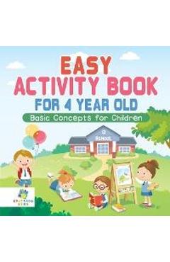 Easy Activity Book for 4 Year Old - Basic Concepts for Children - Educando Kids