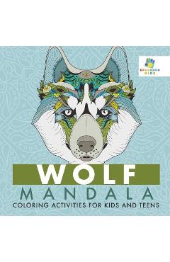 Wolf Mandala Coloring Activities for Kids and Teens - Educando Kids