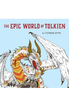 The Epic World of Tolkien: A Coloring Book - Editors Of Thunder Bay Press